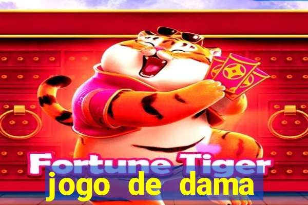 jogo de dama valendo dinheiro